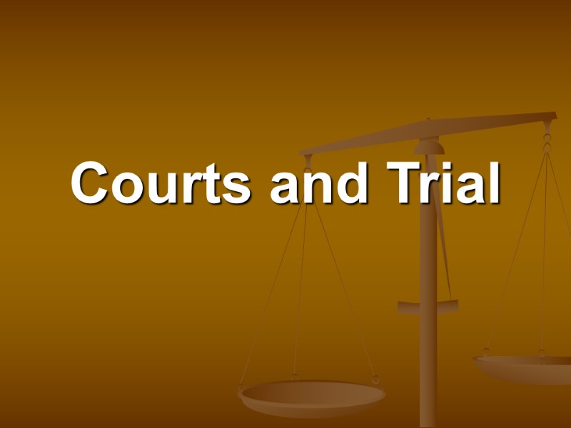 Courts and Trial